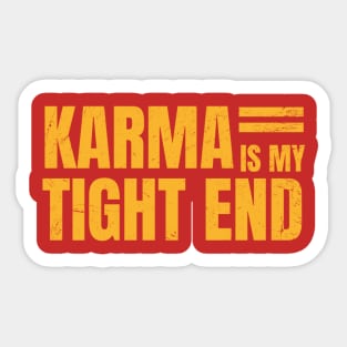 karma is my tight end Sticker